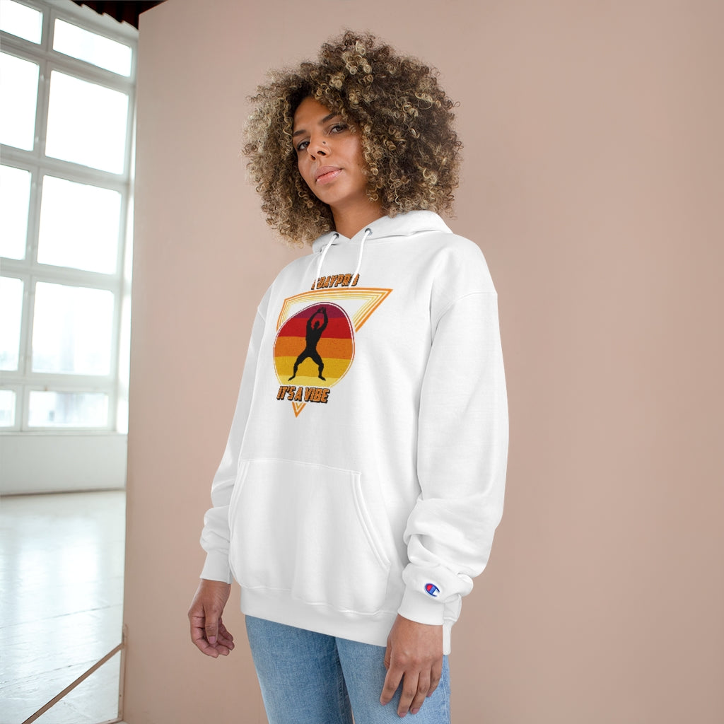 It’s a Vibe! Champion Hoodie